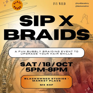 SIP & BRAIDS with IVY WILD