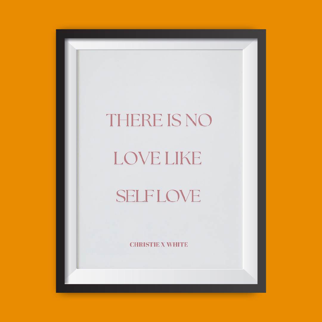 Christie X White - Self Love Art Print