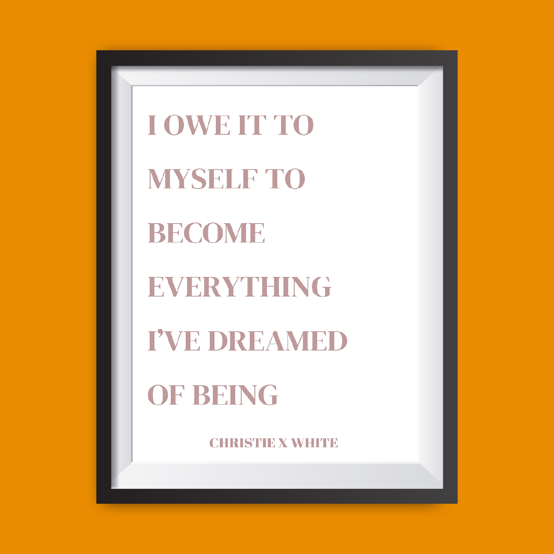 I Owe It To Myself - Art Print