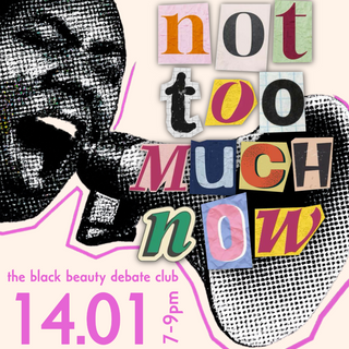 Not Too Much Now: The Black Beauty Debate Club
