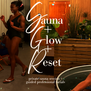 Sauna + Glow + Reset